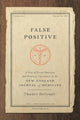 Book cover of: False Positive. By: Theodore Dalrymple