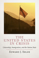 Book cover of: United States in Crisis. By: Edward J. Erler