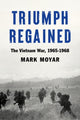 Book cover of: Triumph Regained. By: Mark Moyar