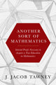 Book cover of: Another Sort of Mathematics
