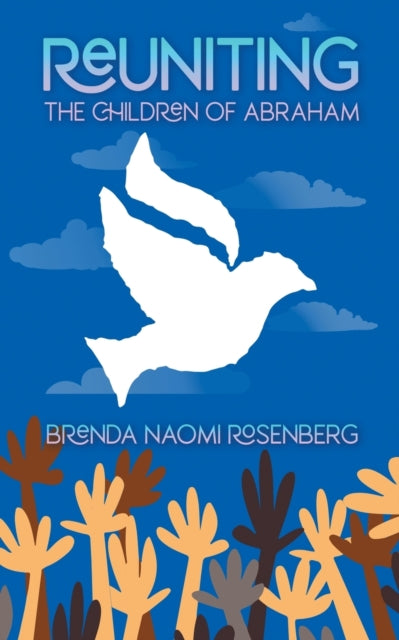 Book cover of: Reuniting the Children of Abraham