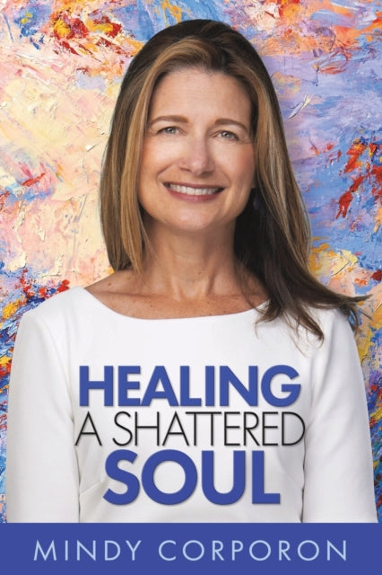 Healing a Shattered Soul