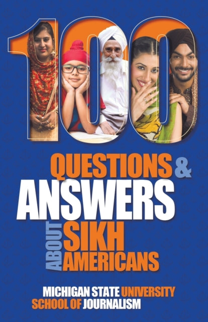 Book cover of: 100 Questions and Answers about Sikh Americans. By: Michigan State School of Journalism