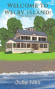 Book cover of: Welcome to Welby Island. By: Julie Ives