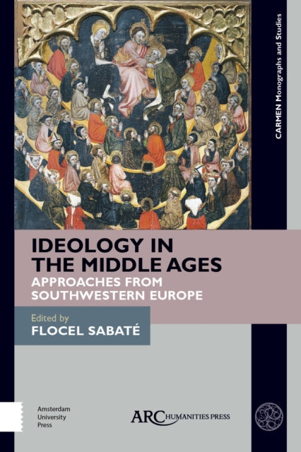Book cover of: Ideology in the Middle Ages. By: Flocel Sabaté