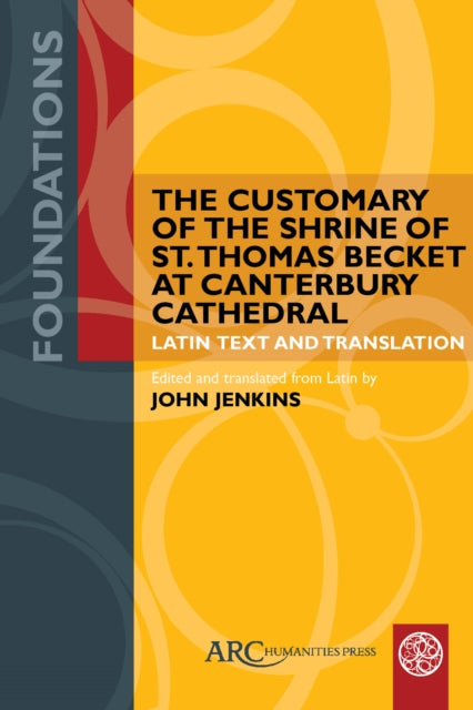 Book cover of: Customary of the Shrine of St. Thomas Becket at Canterbury Cathedral. By: Jenkins, John