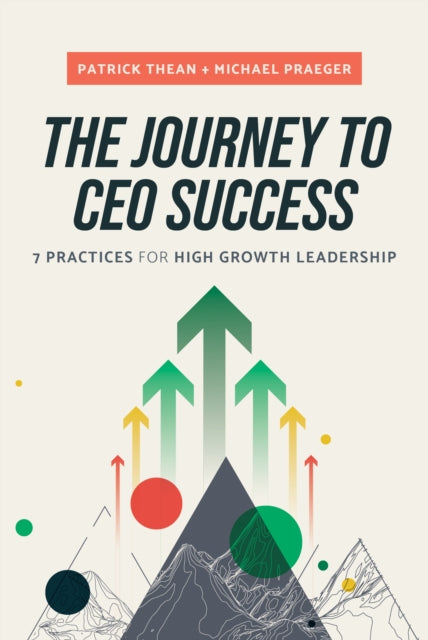 Book cover of: Journey to CEO Success. By: Patrick Thean
