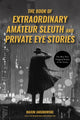 Book cover of: Book of Extraordinary Amateur Sleuth and Private Eye Stories. By: Maxim Jakubowski