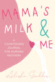 Book cover of: Mama's Milk and Me. By: Alisha Gaddis