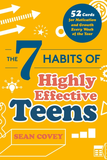 The 7 Habits of Highly Effective Teens
