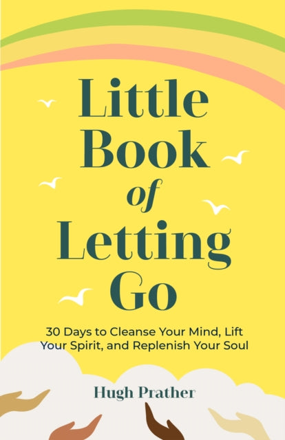 Book cover of: Little Book of Letting Go. By: Hugh Prather