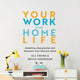 Book cover of: Your Work from Home Life. By: M. J. Fievre