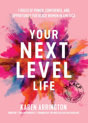Your Next Level Life, 7 Rules of Power, Confidence, and Opportunity for Black Women in America (Gift for black women)