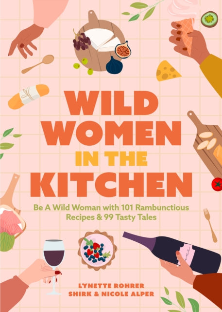 Book cover of: Wild Women in the Kitchen. By: Lynette Rohrer Shirk