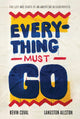 Book cover of: Everything Must Go. By: Kevin Coval
