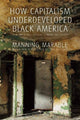 Book cover of: How Capitalism Underdeveloped Black America. By: Manning Marable