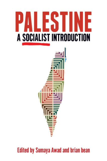 Book cover of: Palestine: A Socialist Introduction. By: Sumaya Awad