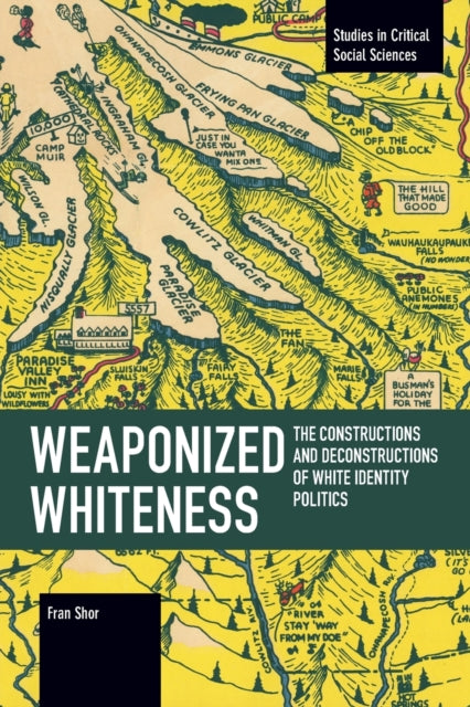 Book cover of: Weaponized Whiteness. By: Fran Shor