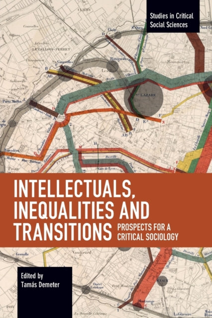 Book cover of: Intellectuals, Inequalities and Transitions. By: Tamás Demeter