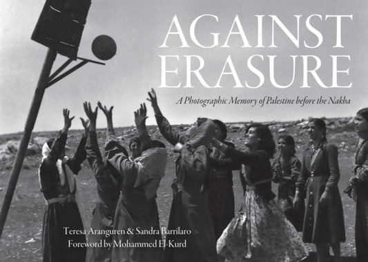Book cover of: Against Erasure. By: Teresa Aranguren