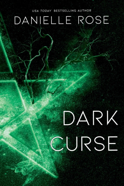 Book cover of: Dark Curse. By: Danielle Rose