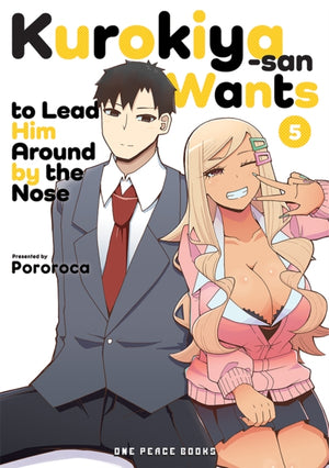 Kurokiya-san Wants to Lead Him Around by the Nose Volume 5