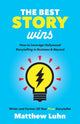 Book cover of: Best Story Wins. By: Matthew Luhn