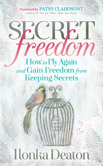 Book cover of: Secret Freedom. By: Ilonka Deaton