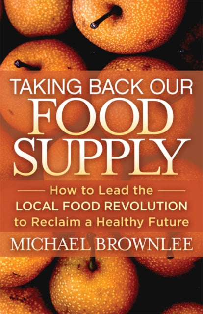 Taking Back Our Food Supply
