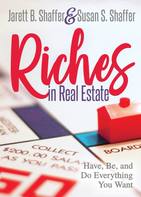 Book cover of: Riches in Real Estate. By: Jarett B. Shaffer