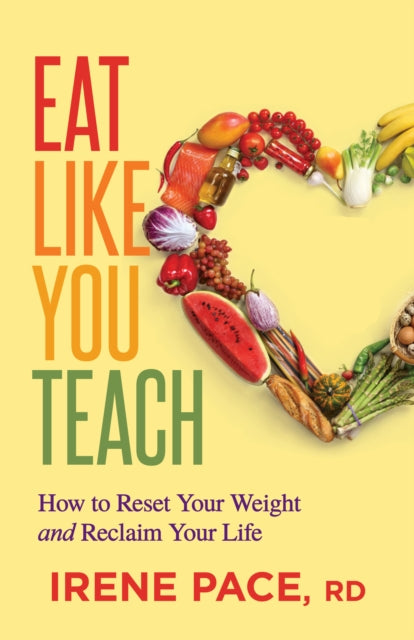 Book cover of: Eat Like You Teach. By: Irene Pace
