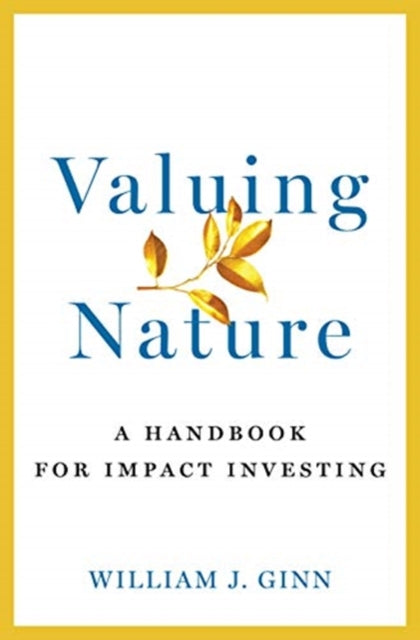 Book cover of: Valuing Nature. By: William Ginn