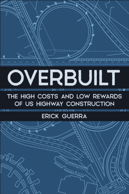 Book cover of: Overbuilt. By: Erick Guerra