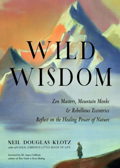 Book cover of: Wild Wisdom. By: Neil Douglas-Klotz