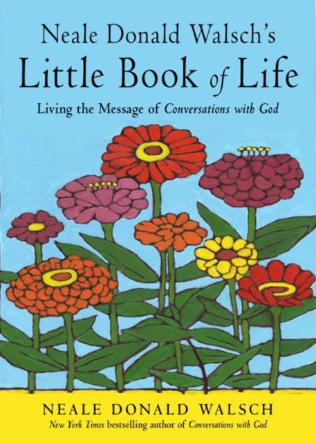 Book cover of: Neale Donald Walsch's Little Book of Life. By: Neale Donald Walsch