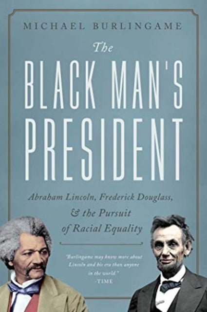 Book cover of: Black Man's President. By: Michael Burlingame