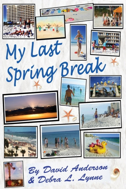 Book cover of: My Last Spring Break. By: David Anderson