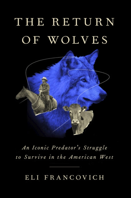Book cover of: Return of Wolves. By: Eli Francovich