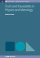 Book cover of: Truth and Traceability in Physics and Metrology. By: Michael Grabe