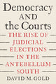 Book cover of: Democracy and the Courts. By: David M. Gold