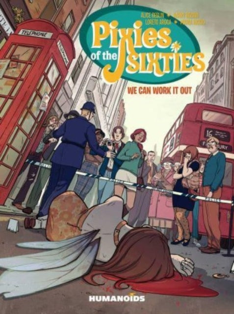 Book cover of: Pixies of the Sixties: We Can Work It Out. By: Alice Geslin