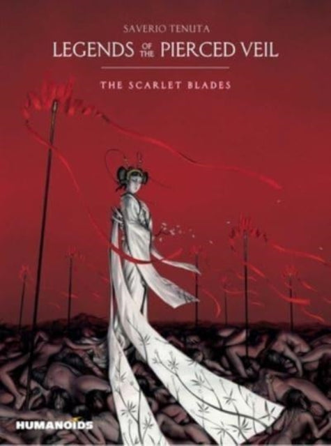 Book cover of: Legends of the Pierced Veil: The Scarlet Blades. By: Saverio Tenuta