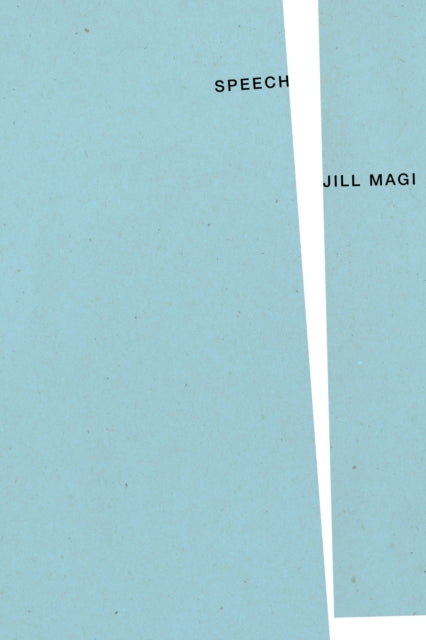 Book cover of: SPEECH. By: Jill Magi