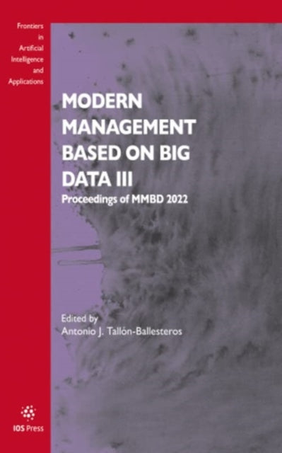 Book cover of: Modern Management based on Big Data III. By: A. J. Tallón-Ballesteros