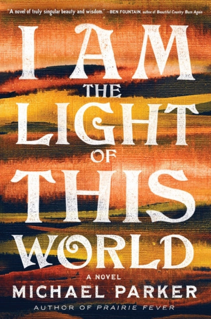 Book cover of: I Am the Light of This World. By: Parker, Michael