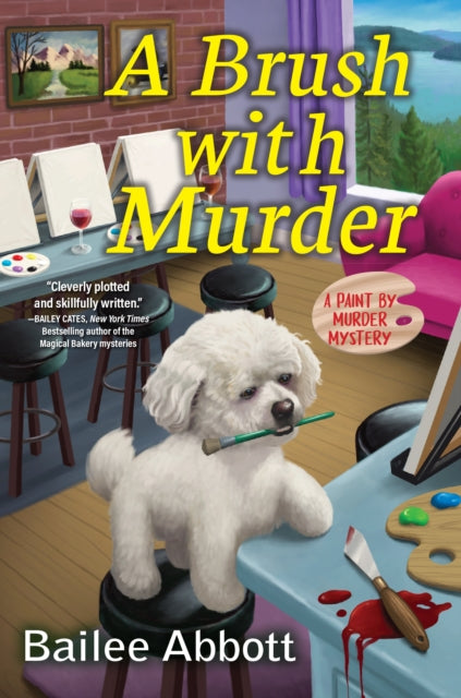 Book cover of: Brush with Murder. By: Bailee Abbott