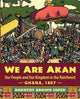 Book cover of: We Are Akan. By: Dorothy Brown Soper