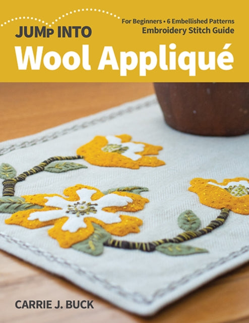 Book cover of: Jump Into Wool Applique. By: C. Buck