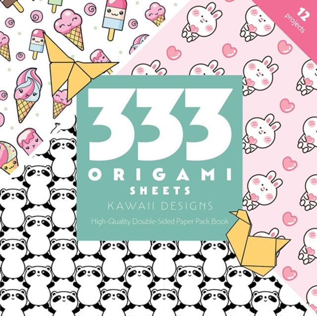 Book cover of: 333 Origami Sheets Kawaii Designs. By: C&T Publishing