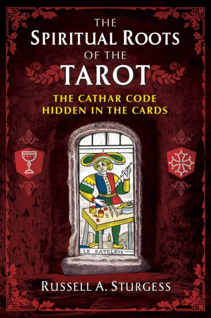 Book cover of: Spiritual Roots of the Tarot. By: Russell a Sturgess
